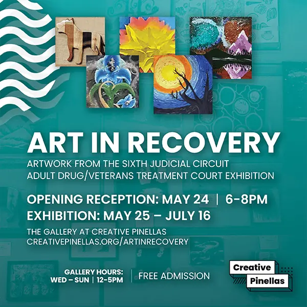 Creative Pinellas Presents: Art in Recovery: Artwork from the Sixth ...