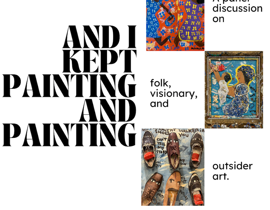 "And I Kept Painting and Painting" - A Livestream Panel Discussion on Folk and Visionary Art